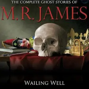 «Wailing Well» by M.R.James