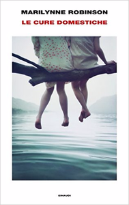 Le cure domestiche - Marilynne Robinson