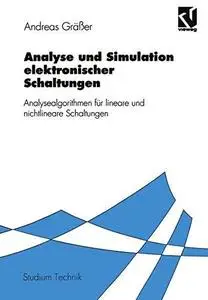 Analyse und Simulation elektronischer Schaltungen: Analysealgorithmen für lineare und nichtlineare Schaltungen