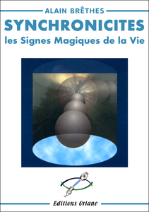 Alain Brêthes - Synchronicités : Les signes magiques de la vie