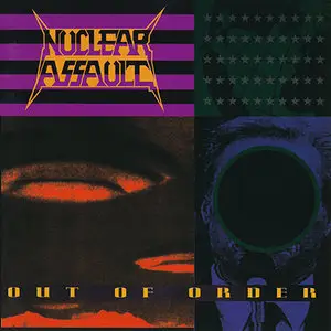Nuclear Assault - Out Of Order (1991) RESTORED