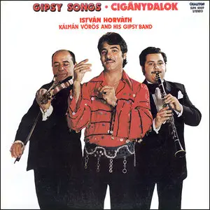 István Horváth & Kálmán Vörös – Cigánydalok · Gipsy Songs (1980) (24/96 Vinyl Rip)