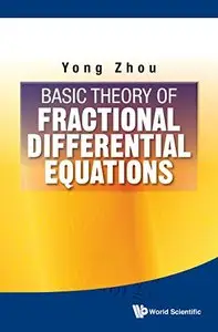 Basic Theory of Fractional Differential Equations
