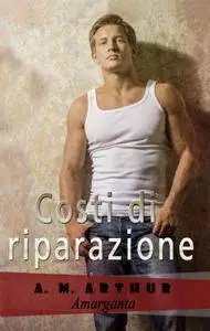 A.M. Arthur - Costi di riparazione