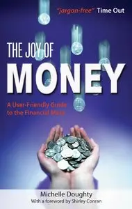 The Joy of Money: A User-Friendly Guide to the Financial Maze [Repost]
