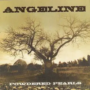 Angeline - Powdered Pearls (2006) {Green Grass Productions} **[RE-UP]**
