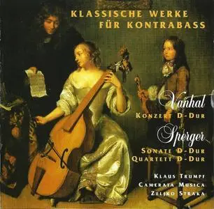 Klaus Trumpf, Camerata Musica, Zeljko Straka - Vanhal, Sperger: Works with Double bass (1998)