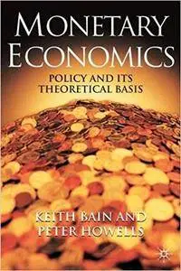 Monetary Economics: Policy and its Theoretical Basis