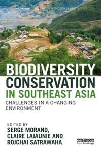 Biodiversity Conservation in Southeast Asia : Challenges in a Changing Environment