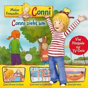 «Meine Freundin Conni - Folge 01: Conni zieht um / Conni bekommt eine Katze / Conni macht das Seepferdchen / Conni geht