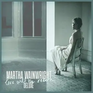 Martha Wainwright - Love Will Be Reborn (Deluxe Edition) (2021/2022) [Official Digital Download 24-44/96]