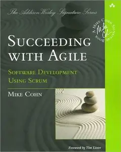 Succeeding with Agile: Software Development Using Scrum (repost)