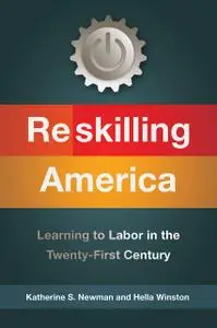 Reskilling America: Learning to Labor in the Twenty-First Century (repost)