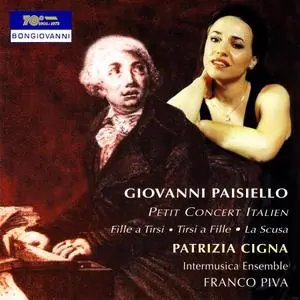 Patrizia Cigna, Franco Piva, Intermusica Ensemble - Giovanni Paisiello: Petit Concert Italien (2003)