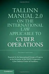 Tallinn Manual 2.0 on the International Law Applicable to Cyber Operations, 2 edition