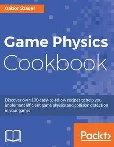 Game Physics Cookbook