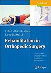 Rehabilitation in Orthopedic Surgery [Repost]