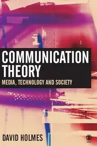 Communication Theory: Media, Technology and Society [Repost]
