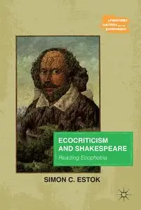 Ecocriticism and Shakespeare: Reading Ecophobia