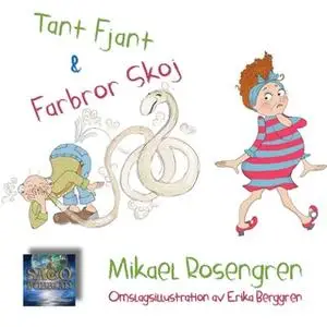 «Tant Fjant och Farbror Skoj» by Mikael Rosengren