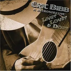 Eric Bibb - A Retrospective: Livin' Lovin' & Doin' (2005)