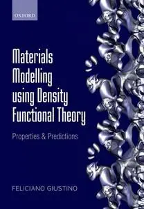 Materials Modelling using Density Functional Theory: Properties and Predictions (Repost)
