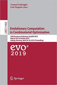 Evolutionary Computation in Combinatorial Optimization: 19th European Conference, EvoCOP 2019, Held as Part of EvoStar 2