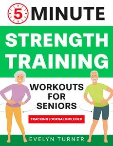 5-Minute Strength Training Workouts for Seniors