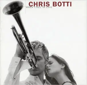 Chris Botti - When I Fall In Love (2004)