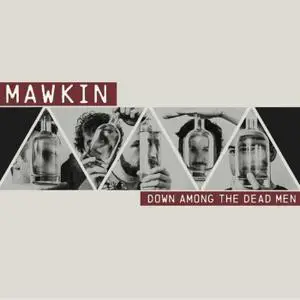 Mawkin - Down Among the Dead Men (2018)