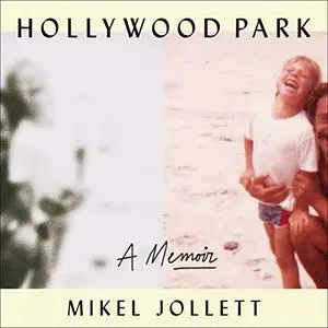 Hollywood Park: A Memoir [Audiobook]