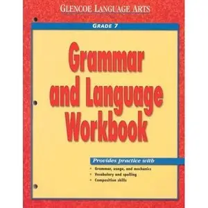 McGraw-Hill, «Glencoe Language Arts Grammar and Language Workbook Grade 7»