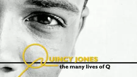 BBC - Quincy Jones: The Many Lives of Q (2008)