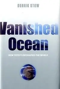 Vanished Ocean: How Tethys Reshaped the World (Repost)