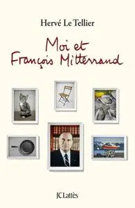 Hervé Le Tellier, "Moi et François Mitterrand"