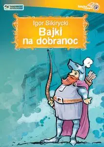 «Bajki na dobranoc» by Igor Sikirycki