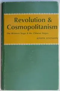 Revolution and Cosmopolitanism: The Western Stage and the Chinese Stages