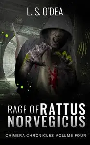 «Rage of Rattus Norvegicus» by L.S. O'Dea