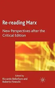 Re-reading Marx: New Perspectives after the Critical Edition