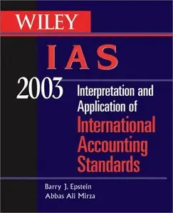Wiley Ias 2003: Interpretation and Application of International Accounting Standards (repost)