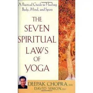  The Seven Spiritual Laws of Yoga: A Practical Guide to Healing Body, Mind, and Spirit   (Repost)