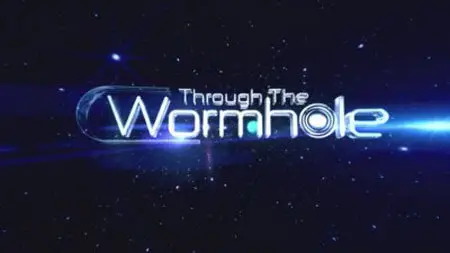 Science Channel Through the Wormhole S01E07 What Are We Made Of? 