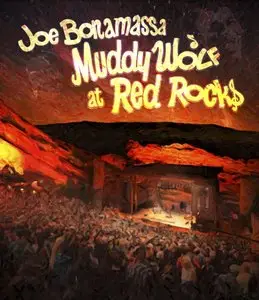 Joe Bonamassa - Muddy Wolf at Red Rocks (2014) [BluRay-rip 1080p]