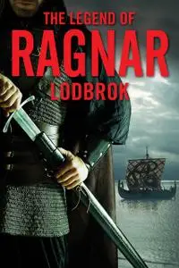 «The Legend of Ragnar Lodbrok» by Christopher Van Dyke