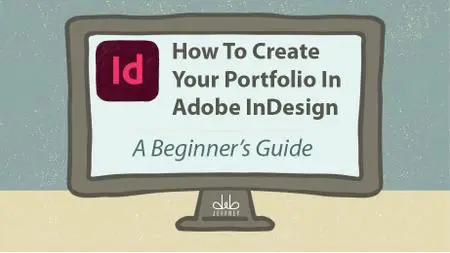 How to Create Your Portfolio in Adobe InDesign: A Beginner's Guide