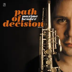 Maxime Bender - Path Of Decision (2014)
