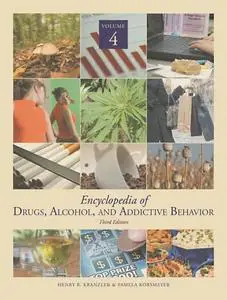 Encyclopedia of Drugs, Alcohol & Addictive Behavior (4 Volume Set) (repost)