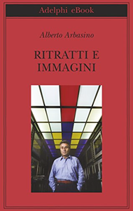Ritratti e immagini - Alberto Arbasino