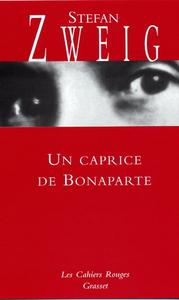 Stefan Zweig, "Un caprice de Bonaparte"