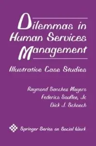 Dilemmas Human Service Management: Illustrative Case Studies